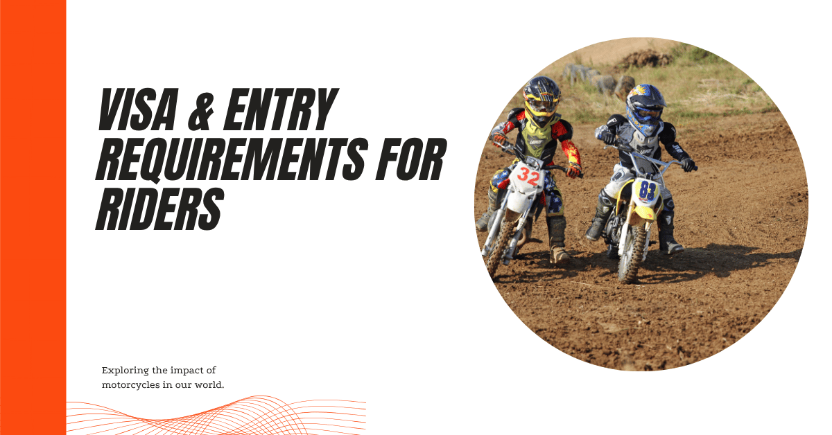 Visa And Entry Requirements for Riders