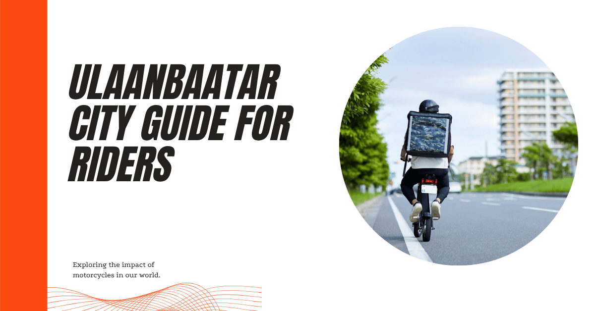 Ulaanbaatar City Guide for Riders
