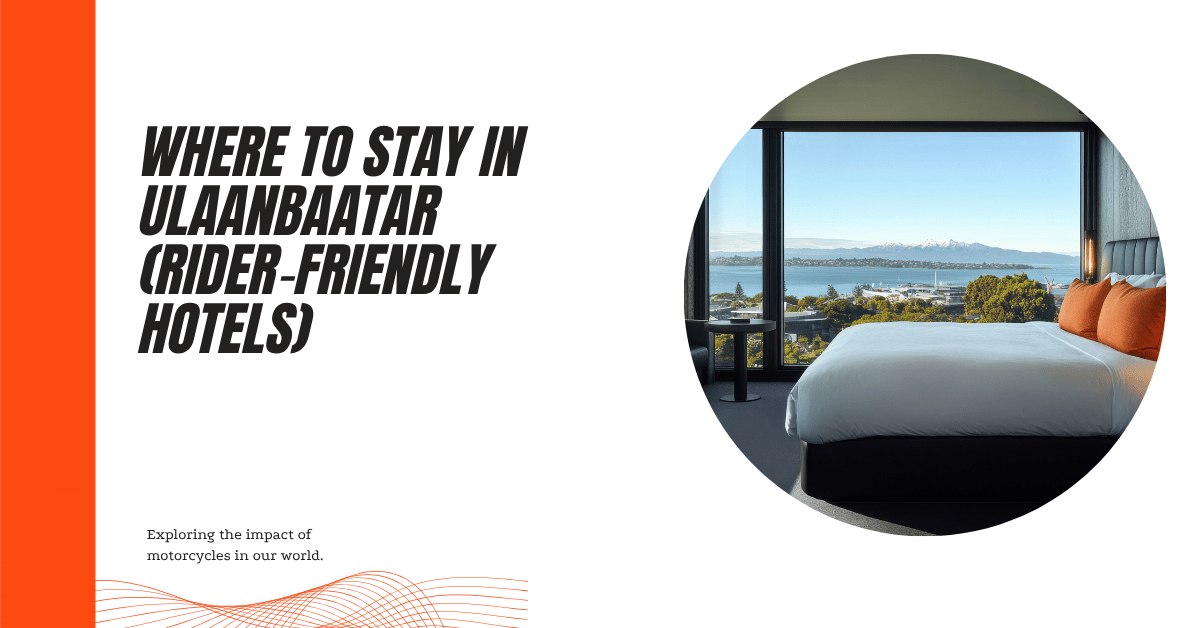 Where to Stay in Ulaanbaatar (Rider‑Friendly Hotels)