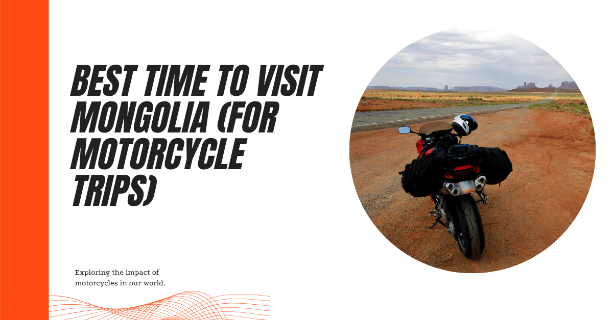 Best Time to Visit Mongolia (for Motorcycle Trips)